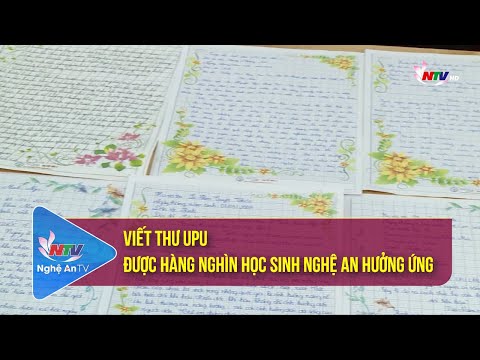 Video Viết thư UPU được hàng nghìn học sinh Nghệ An hưởng ứng - youtube