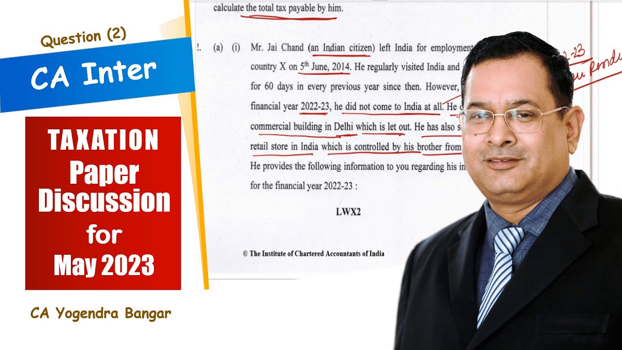 May 2023 | CA Inter TAXATION Paper Discussion | CA Yogendra Bangar