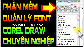 PHẦN MỀM QUẢN LÝ FONR COREL DRAW CHUYÊN NGHIỆP THEO PHONG CÁCH TÊN FONT BẢNG CHỮ CÁI #font #corel