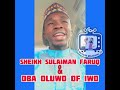 Sheikh Sulaiman Faruq & Oba Oluwo Of Iwo —- by Sheu EbunOluwaPo Al Hareery Mp3 Song