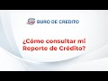 ¿Cómo consultar mi Reporte de Crédito?