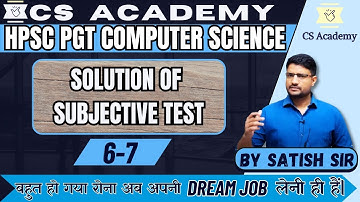 HPSC PGT COMPUTER SCIENCE - SOLUTION OF SUBJECTIVE TEST SERIES 6 AND 7