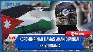 🔴 Kepemimpinan Hamas Akan Dipindah ke Yordania, Singgung Jika Dipaksa Tinggalkan Qatar