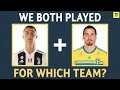 Guess The Player's Common Team| Football Quiz