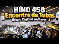 HINO 456 - Ensaio Regional Itapevi 243 Tubas (Ir. Joaquim do Jaçanã) | 17/05/26