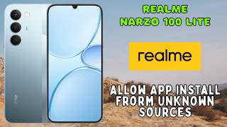 Allow App Install Frorm Unknown Sources Realme Narzo 100 Lite