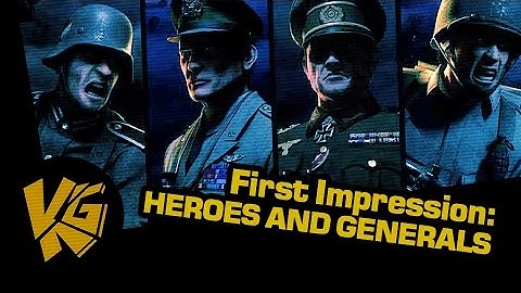 Heroes and Generals Free to play - First Impressions !