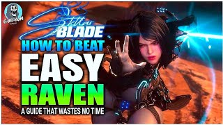 BEST HOW TO BEAT Raven Boss EASY GUIDE | Stellar Blade