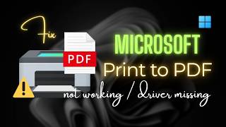 Fix Microsoft Print to PDF Not Working or Driver Missing in Windows 11