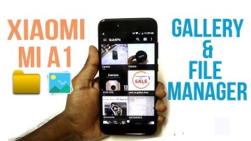 Gallery And File Manager for Xiaomi Mi A1 |Hindi |