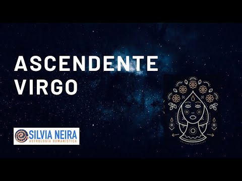 Ascendente VIRGO en la Carta Natal - Silvia Neira