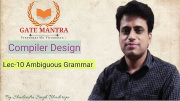 Ambiguous Grammar | Shailendra Singh | Gate Mantra