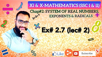 IX & X - Maths Chap#2: System of Real Number, Exponents and Radicals | Ex # 2.7 | lec#2 | SSC I & II