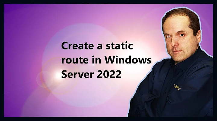 Create a static route in Windows Server 2022