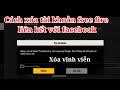 [Free fire] cách xóa tài khoản free fire liên kết với facebook | anh Đại