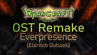 Wynncraft OST Remake - Everpresence (Eldritch Outlook)