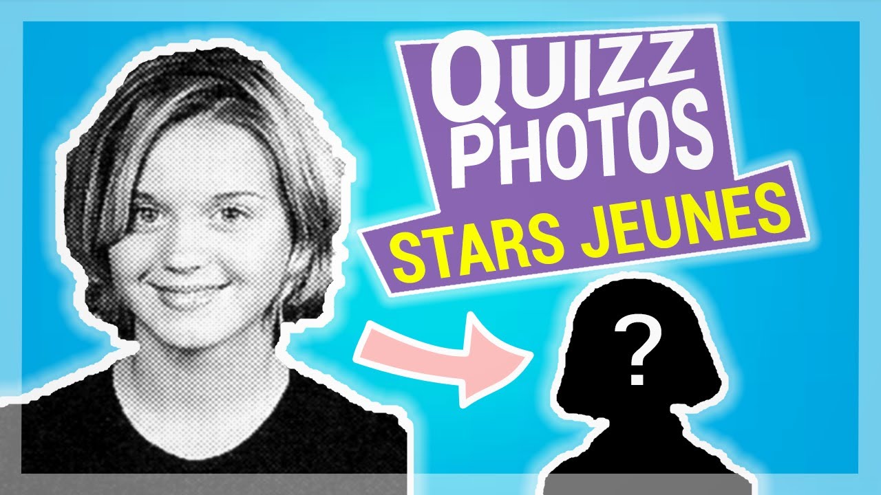 STARS JEUNES : Sauras-tu reconnaître ces STARS dans leur JEUNESSE ?