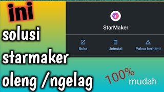 🍅solusi starmaker suka oleng atau ngelag.