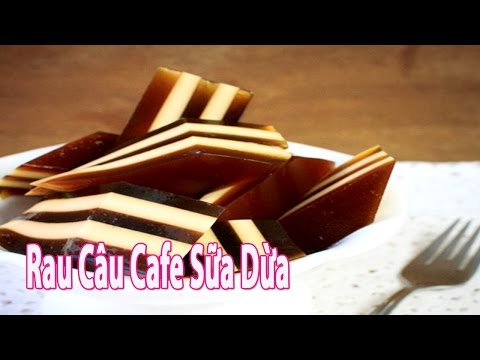 Video Cách Làm Thạch Rau Câu Cafe Sữa Dừa Ngay Tại Nhà | Góc... - youtube