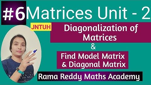 M1 JNTUH | Diagonalization | Eigen Values, Eigen Vectors with concept of Diagonalization | Matrices