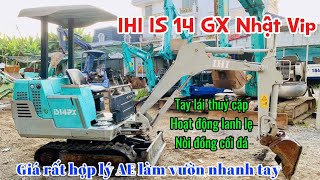 IHI is 14 GX đẹp AE làm vườn nhanh nhẹn tiện lợi