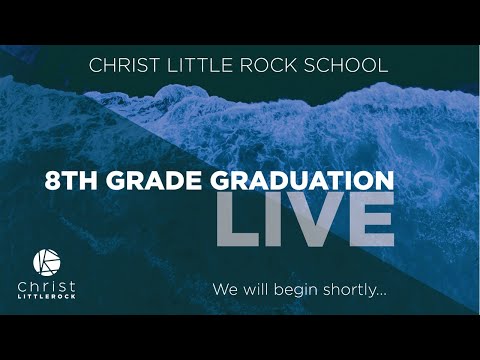 Christ Little Rock School 8th Grade Graduation