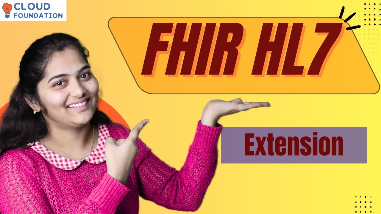 Extension in FHIR HL7 | FHIR HL7 Online Training | FHIR HL7 Online Course | CloudFoundation