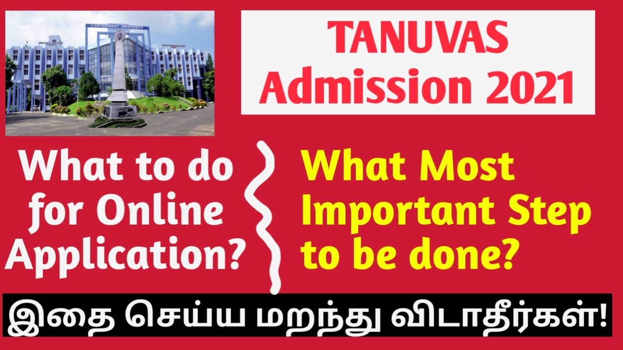 TANUVAS Admission 2021: What to do for Online Application? | What Most Important Step to be done?