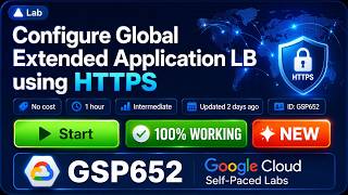 Configure Global Extended Application LB using HTTPS | GSP652 | #arcade2026