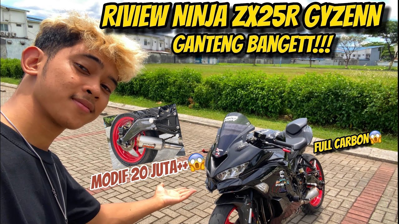REVIEW NINJA ZX25R GYZENN!! TOTAL MODIF SAMPE 20JUTA++🔥 YouTube