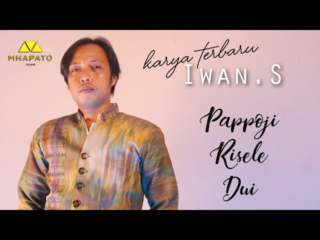 PAPPOJI RISELE DUI - CIPT: IWAN.S - VOC:NUNU.MM  (Official Music Video ) class=