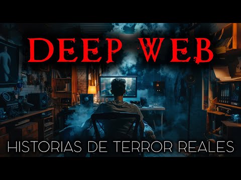 Historias de Terror en la Deep Web | Historias Reales