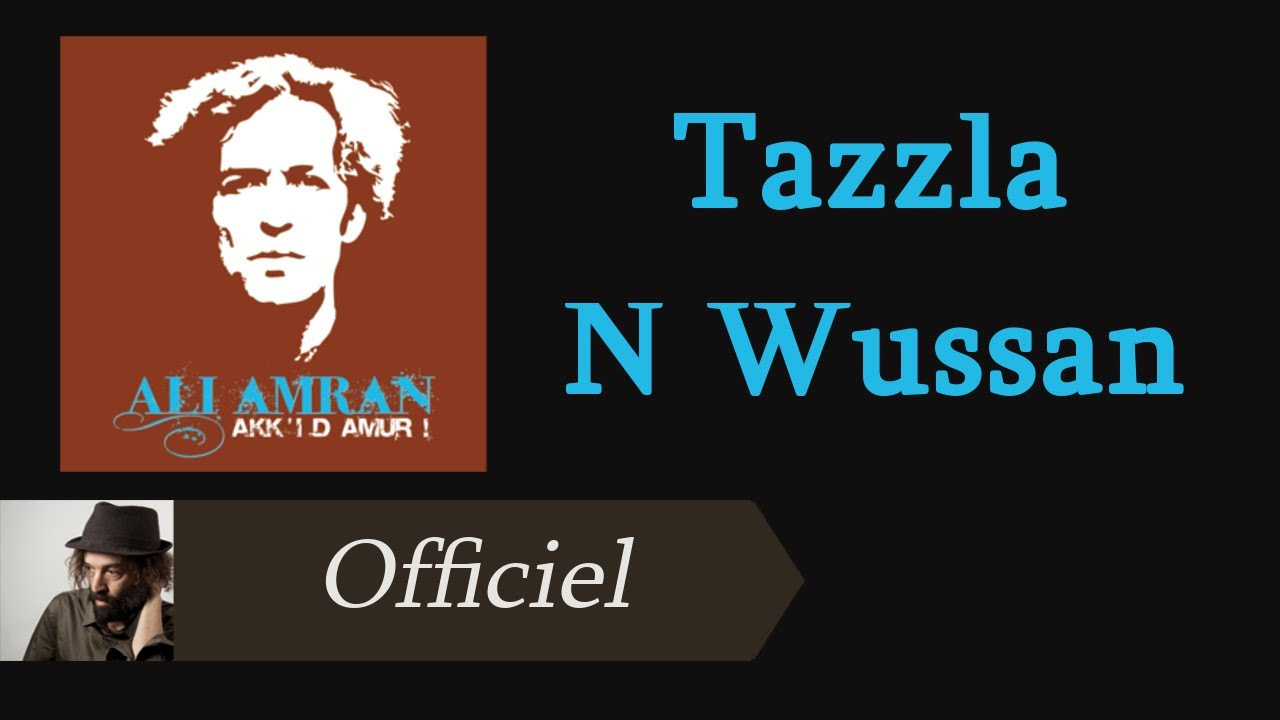 Ali Amran   Tazzla N WussanAudio Officiel