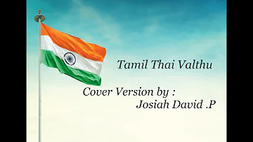 Tamil thai valthu | cover version by :  Josiah David . P