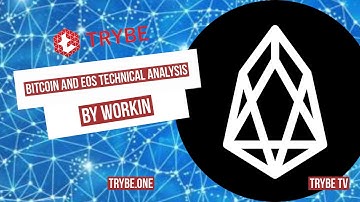 Trybe TV - Bitcoin and EOS Technical Analysis SEARCHING FOR A BOTTOM - by Workin