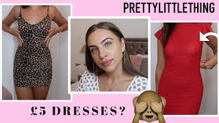 PRETTYLITTLETHING £5 DRESSES TRY ON HAUL