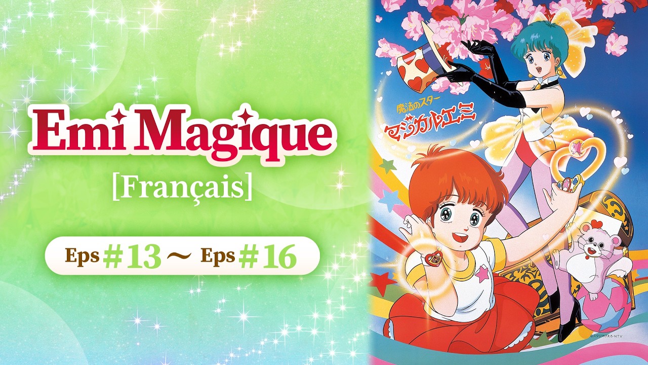 Emi Magique [Français] | Eps#13-Eps#16 | STUDIO PIERROT Official Channel