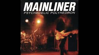 Mainliner - Pyschedelic Polyhedron