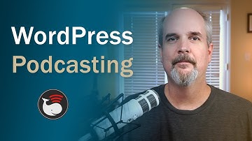 How to Create a Podcast Website with WordPress
