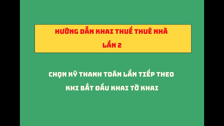 Hướng dẫn kê khia nộp thuế thuê nhà qua mạng