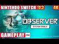Observer: System Redux Nintendo Switch 2 Gameplay in 4K
