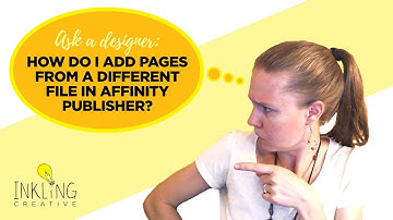 Ask a Designer: How to Add Pages from a Different File in Affinity Publisher