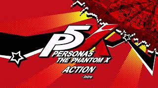 Action - Intro - Persona 5: The Phantom X