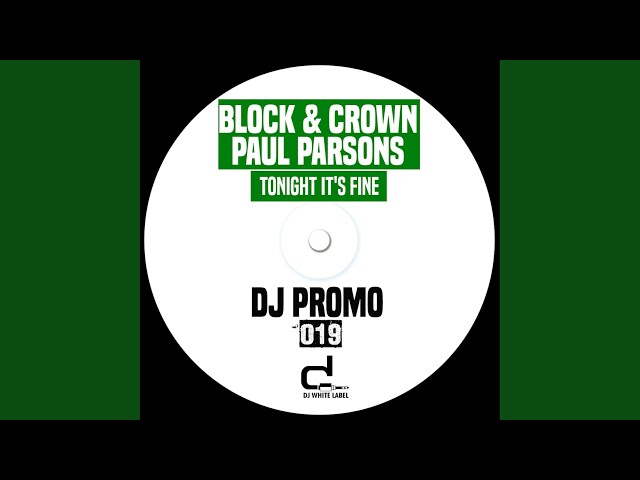 Block & Crown, Paul Parsons - Tonight It's Fine