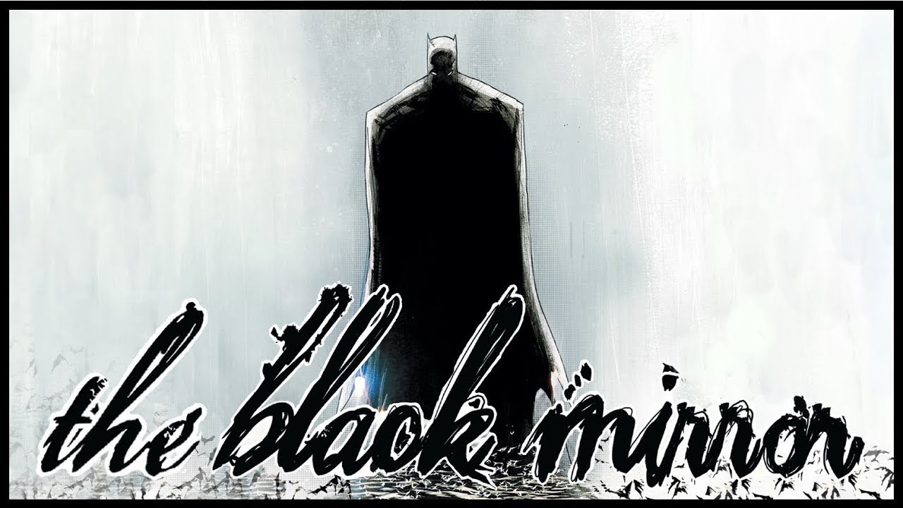 the black mirror batman the black mirror batman