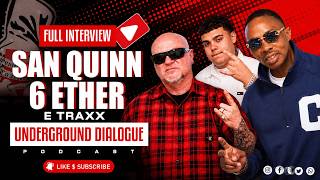West Coast legend San Quinn, O.G. Six Ether & E. Traxx talk Life &Mob Language 2 album