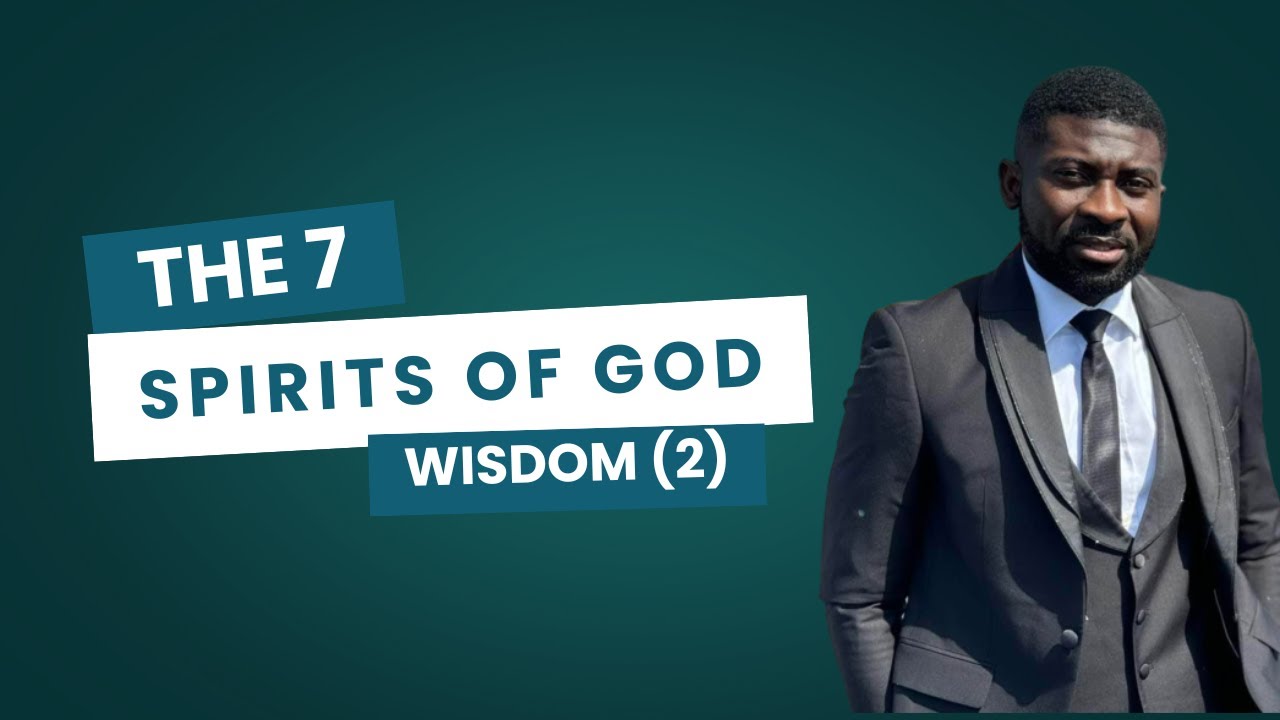 The 7 Spirits Of God Wisdom 2 - YouTube