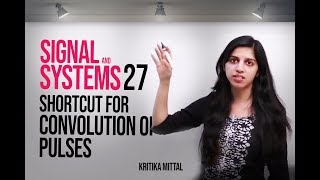 Signals and System 27 Shortcut for convolution of pulses