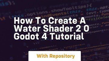 How to create a water shader 2 0 godot 4 tutorial