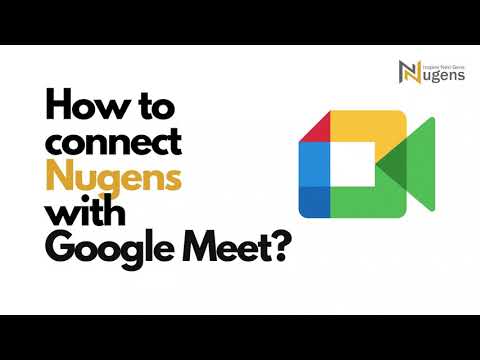 How to connect Nugens with Google Meet?